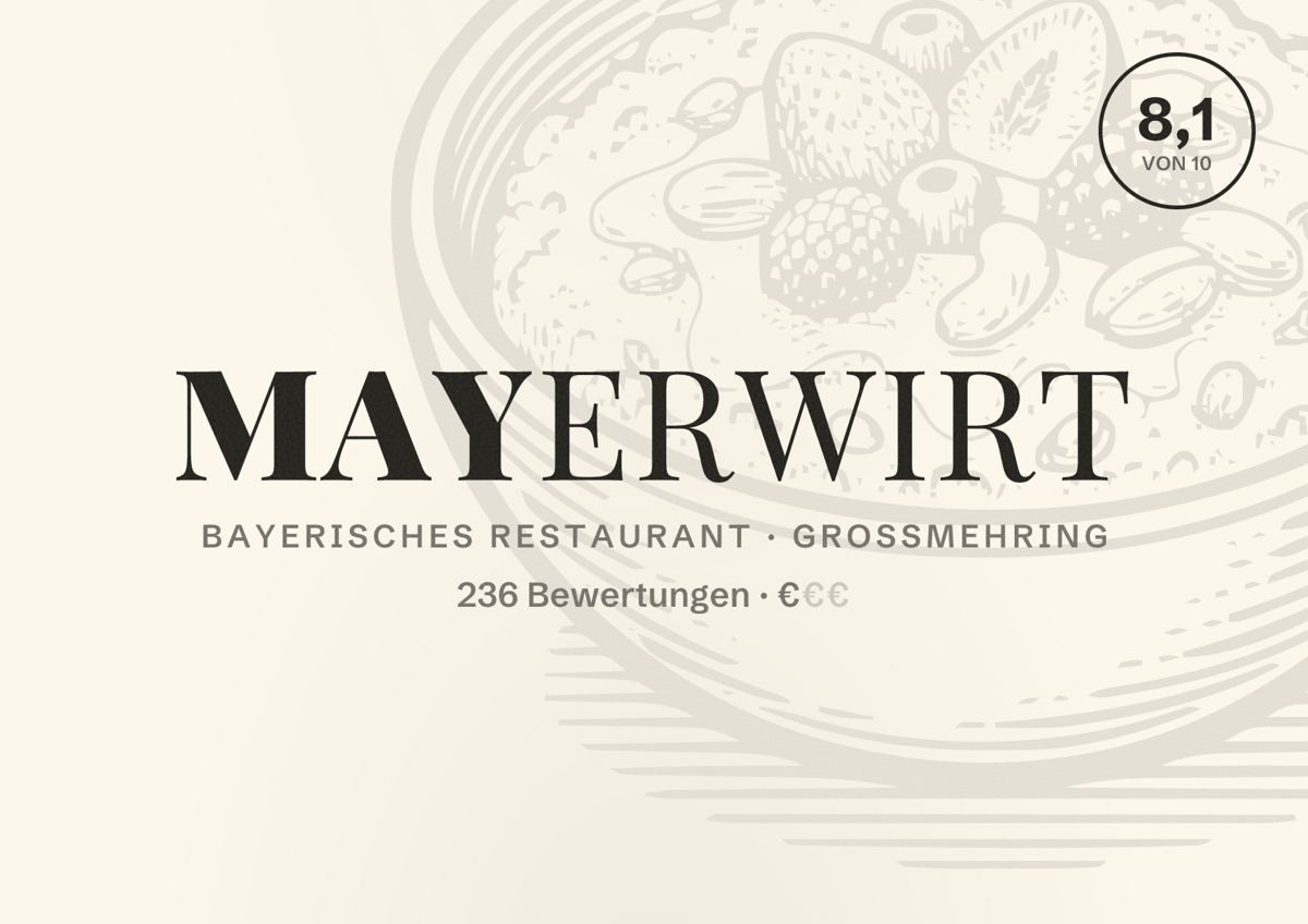 Illustriertes Poster von Mayerwirt, Bayerisches Restaurant in Großmehring: Bewertung 8,1 von 10 aus 236 Bewertungen, Preisniveau €