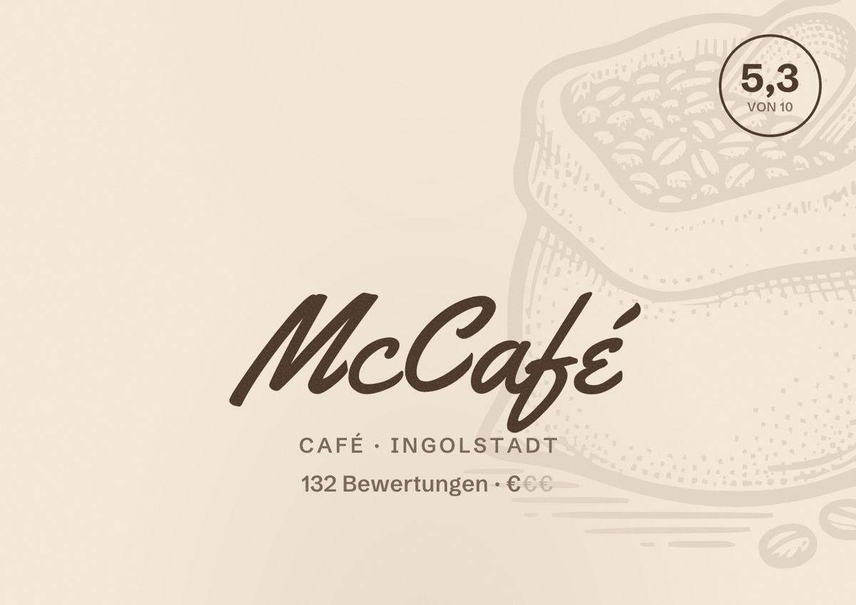 Illustriertes Poster von McCafé, Café in Ingolstadt: Bewertung 5,3 von 10 aus 132 Bewertungen, Preisniveau €