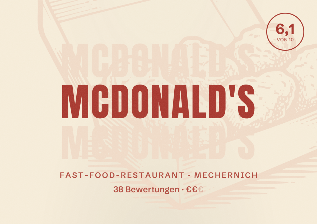 Illustriertes Poster von McDonald's, Fast-Food-Restaurant in Mechernich: Bewertung 6,1 von 10 aus 38 Bewertungen, Preisniveau €€