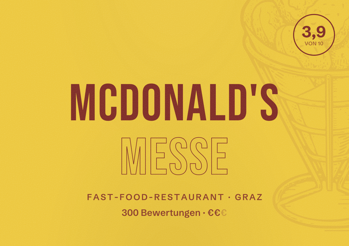 Illustriertes Poster von McDonald's Messe, Fast-Food-Restaurant in Graz: Bewertung 3,9 von 10 aus 300 Bewertungen, Preisniveau €€