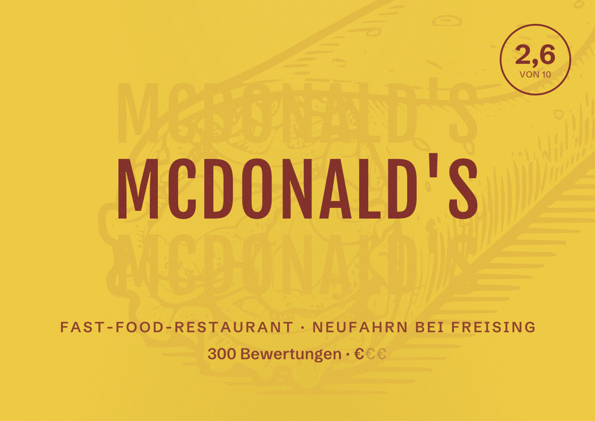 Illustriertes Poster von McDonald's, Fast-Food-Restaurant in Neufahrn bei Freising: Bewertung 2,6 von 10 aus 300 Bewertungen, Preisniveau €