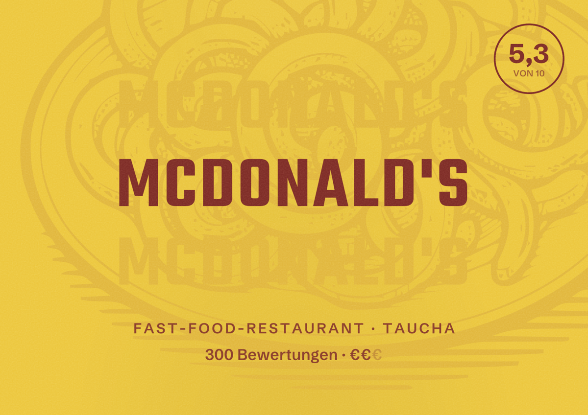 Illustriertes Poster von McDonald's, Fast-Food-Restaurant in Taucha: Bewertung 5,3 von 10 aus 300 Bewertungen, Preisniveau €€