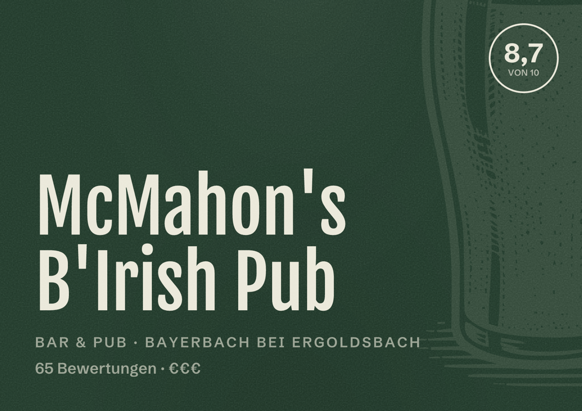 Illustriertes Poster von McMahon's B'Irish Pub, Bar & Pub in Bayerbach bei Ergoldsbach: Bewertung 8,7 von 10 aus 65 Bewertungen, Preisniveau €€€