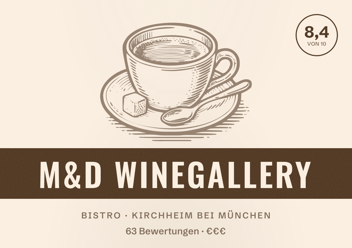 Illustriertes Poster von M&D Winegallery, Bistro in Kirchheim bei München: Bewertung 8,4 von 10 aus 63 Bewertungen, Preisniveau €€€