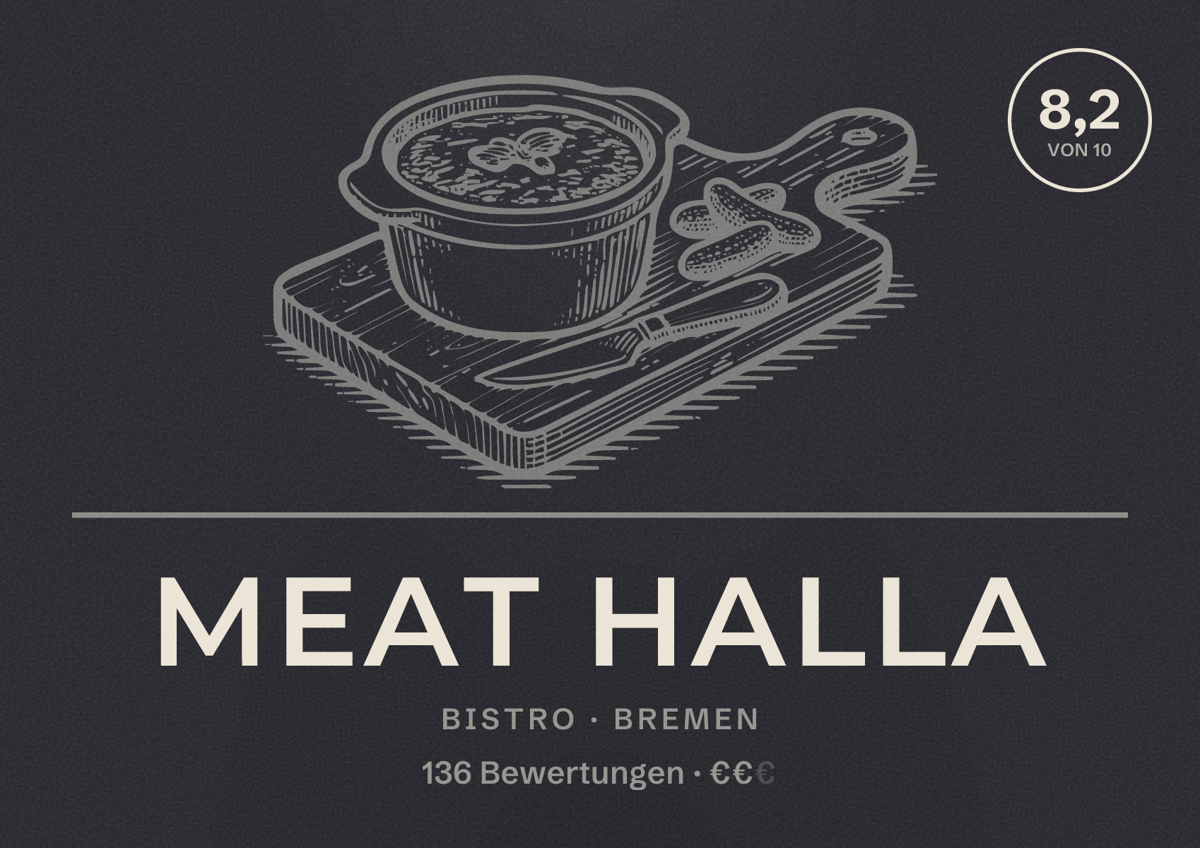 Illustriertes Poster von MEAT HALLA, Bistro in Bremen: Bewertung 8,2 von 10 aus 136 Bewertungen, Preisniveau €€