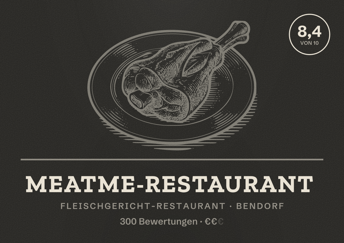 Illustriertes Poster von meatme-restaurant, Fleischgericht-Restaurant in Bendorf: Bewertung 8,4 von 10 aus 300 Bewertungen, Preisniveau €€