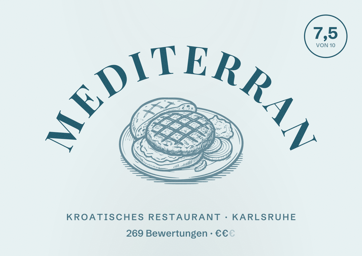 Illustriertes Poster von Mediterran, Kroatisches Restaurant in Karlsruhe: Bewertung 7,5 von 10 aus 269 Bewertungen, Preisniveau €€