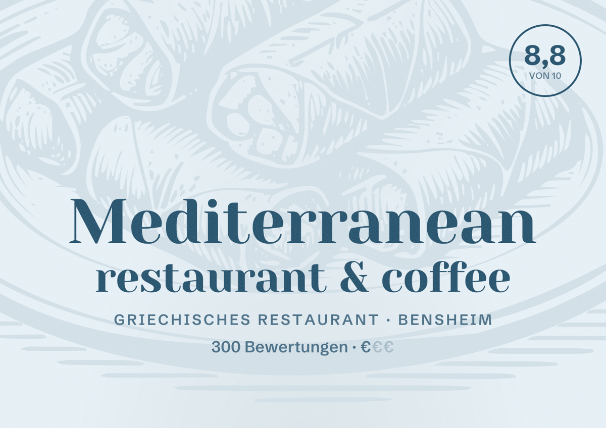 Illustriertes Poster von Mediterranean restaurant & coffee, Griechisches Restaurant in Bensheim: Bewertung 8,8 von 10 aus 300 Bewertungen, Preisniveau €