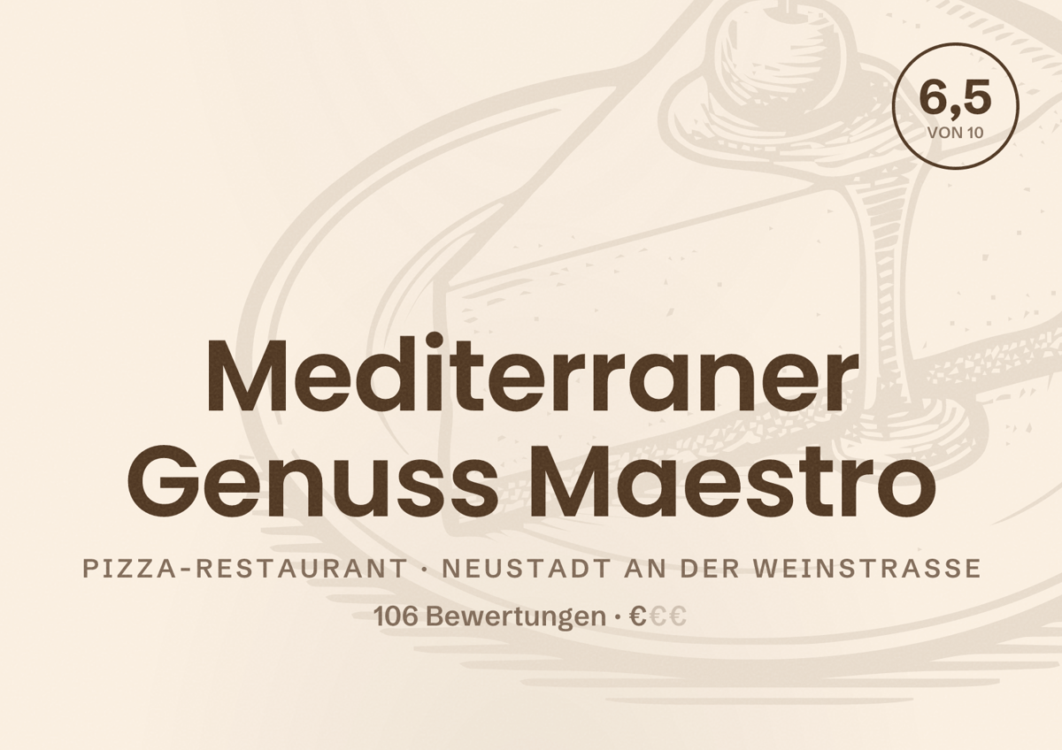 Illustriertes Poster von Mediterraner Genuss Maestro, Pizza-Restaurant in Neustadt an der Weinstraße: Bewertung 6,5 von 10 aus 106 Bewertungen, Preisniveau €