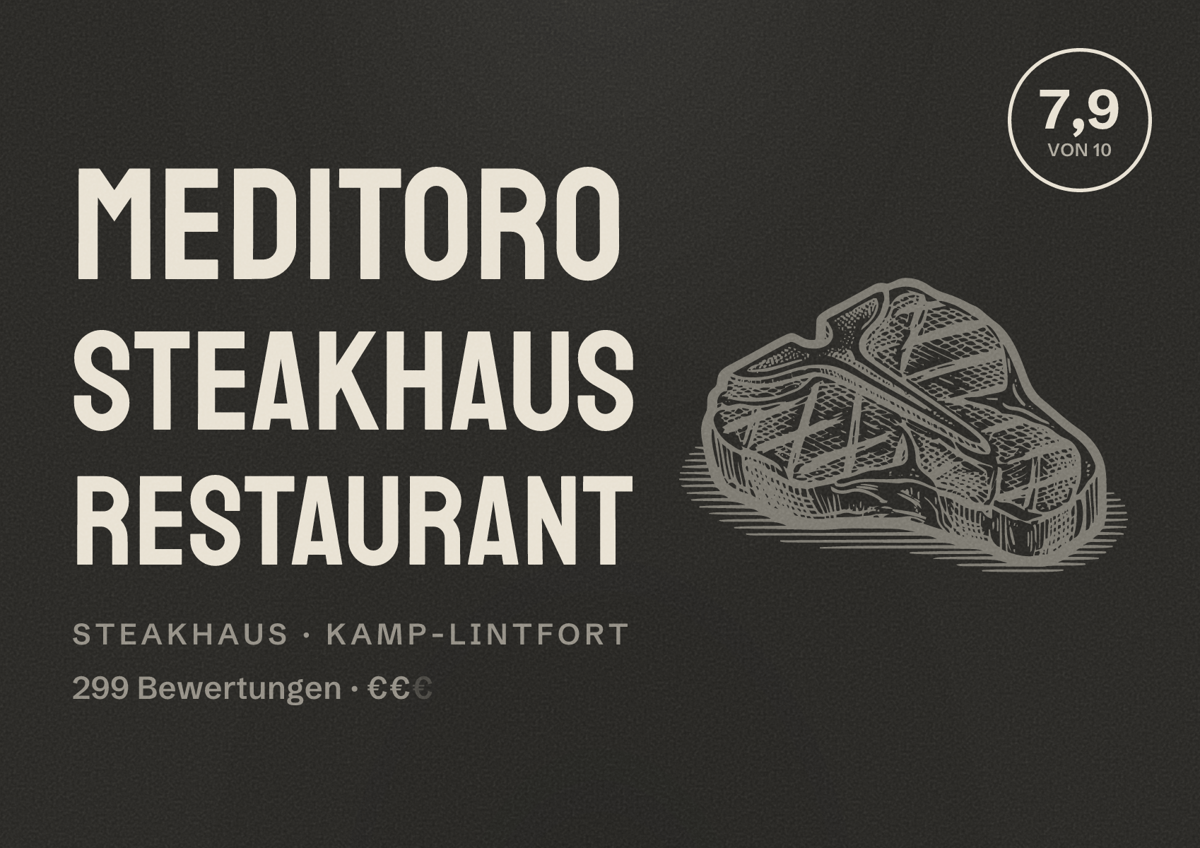 Illustriertes Poster von Meditoro Steakhaus Restaurant, Steakhaus in Kamp-Lintfort: Bewertung 7,9 von 10 aus 299 Bewertungen, Preisniveau €€