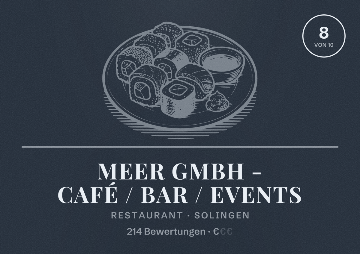 Illustriertes Poster von meer GmbH - Café / Bar / Events, Restaurant in Solingen: Bewertung 8 von 10 aus 214 Bewertungen, Preisniveau €