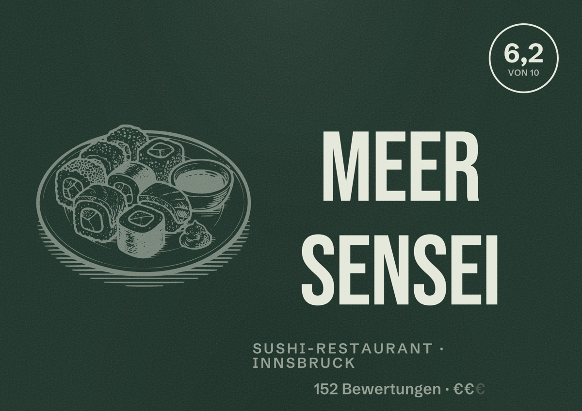 Illustriertes Poster von Meer Sensei, Sushi-Restaurant in Innsbruck: Bewertung 6,2 von 10 aus 152 Bewertungen, Preisniveau €€