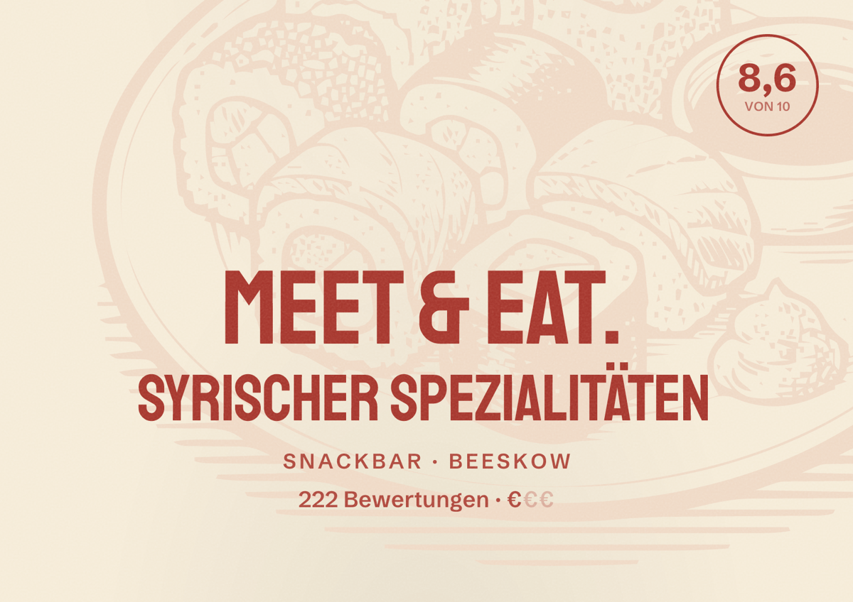 Illustriertes Poster von Meet & Eat. Syrischer Spezialitäten, Snackbar in Beeskow: Bewertung 8,6 von 10 aus 222 Bewertungen, Preisniveau €