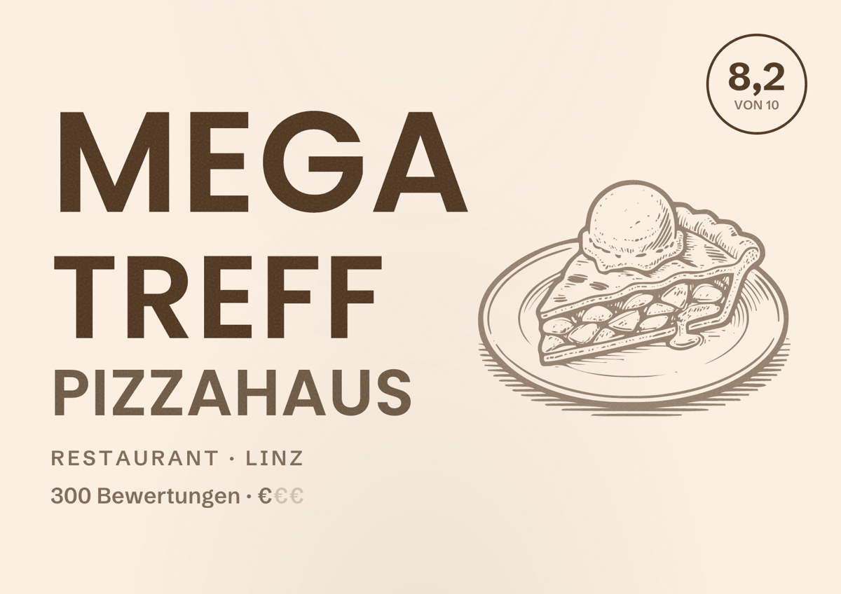 Illustriertes Poster von Mega Treff Pizzahaus, Restaurant in Linz: Bewertung 8,2 von 10 aus 300 Bewertungen, Preisniveau €