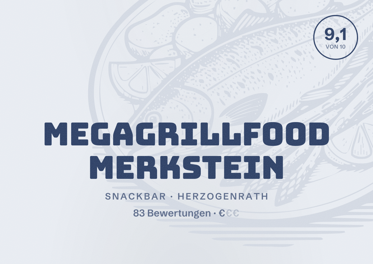 Illustriertes Poster von Megagrillfood Merkstein, Snackbar in Herzogenrath: Bewertung 9,1 von 10 aus 83 Bewertungen, Preisniveau €