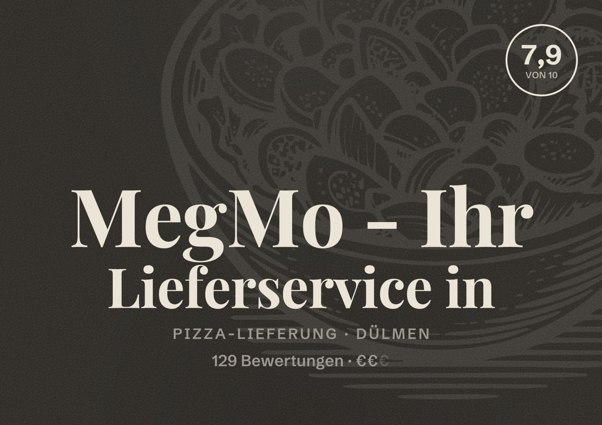Illustriertes Poster von MegMo - Ihr Lieferservice in, Pizza-Lieferung in Dülmen: Bewertung 7,9 von 10 aus 129 Bewertungen, Preisniveau €€