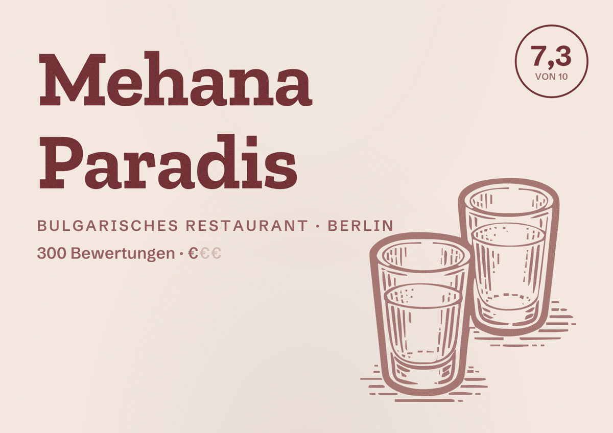 Illustriertes Poster von Mehana Paradis, Bulgarisches Restaurant in Berlin: Bewertung 7,3 von 10 aus 300 Bewertungen, Preisniveau €