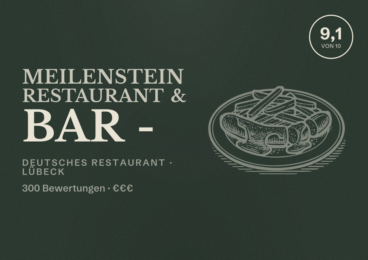 Illustriertes Poster von Meilenstein Restaurant & Bar -, Deutsches Restaurant in Lübeck: Bewertung 9,1 von 10 aus 300 Bewertungen, Preisniveau €€€
