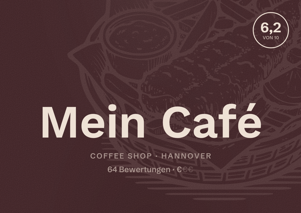 Illustriertes Poster von Mein Café, Coffee Shop in Hannover: Bewertung 6,2 von 10 aus 64 Bewertungen, Preisniveau €
