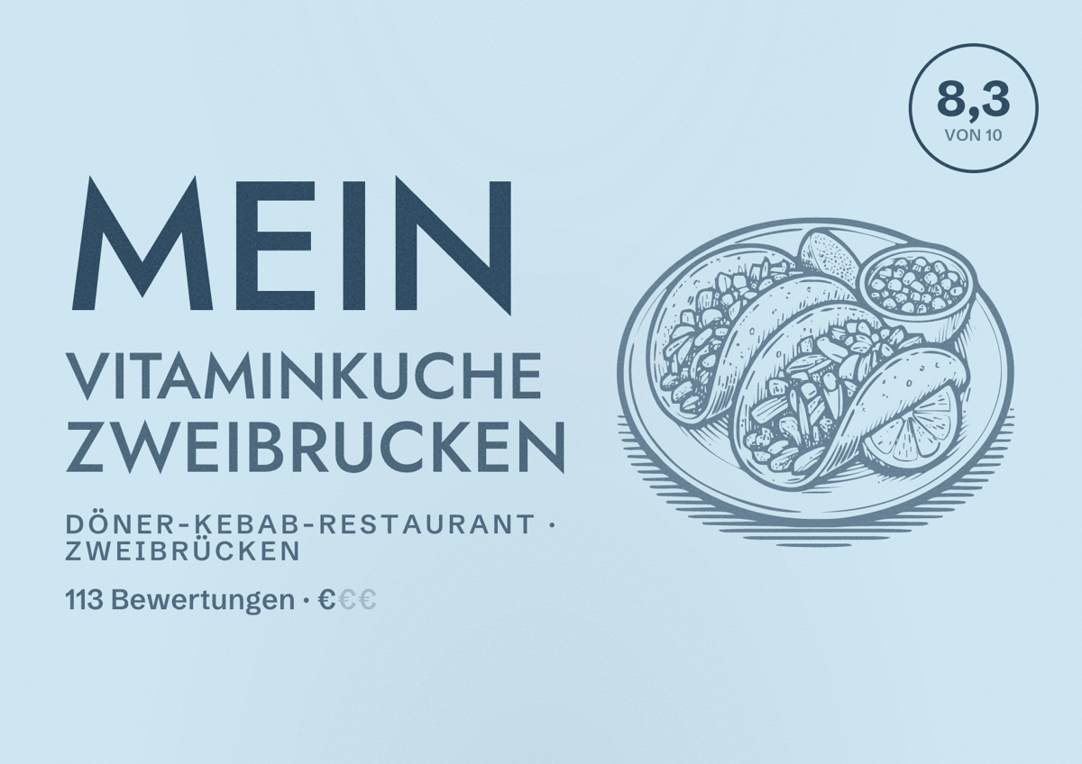 Illustriertes Poster von Mein Vitaminkuche Zweibrucken, Döner-Kebab-Restaurant in Zweibrücken: Bewertung 8,3 von 10 aus 113 Bewertungen, Preisniveau €