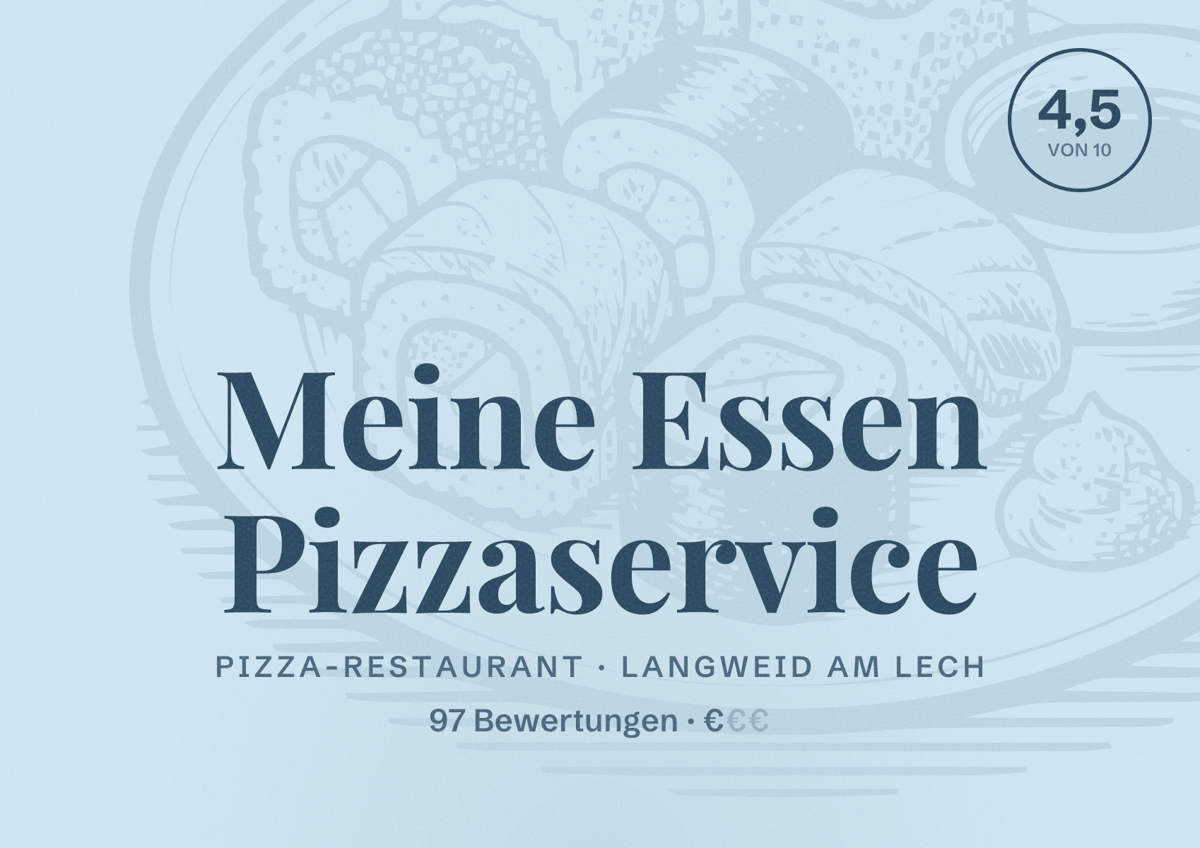 Illustriertes Poster von Meine Essen Pizzaservice, Pizza-Restaurant in Langweid am Lech: Bewertung 4,5 von 10 aus 97 Bewertungen, Preisniveau €