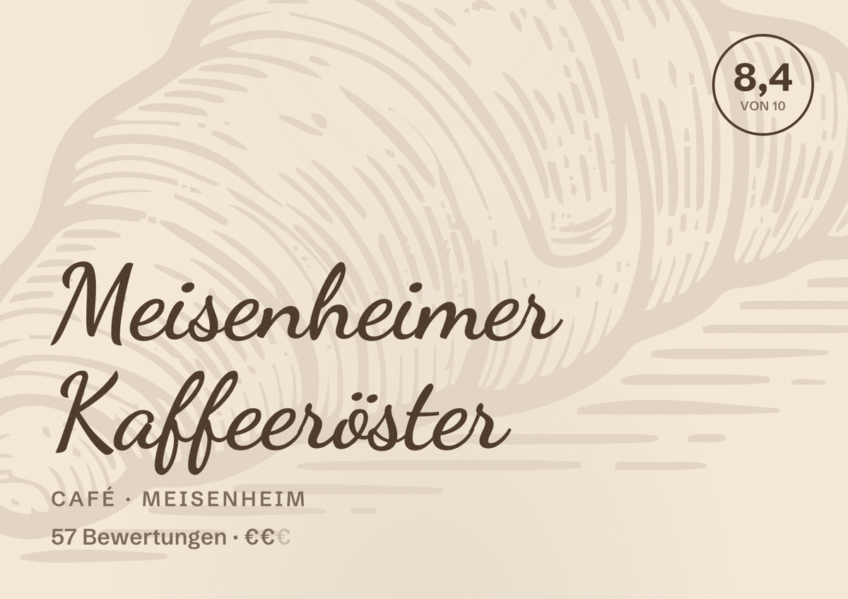 Illustriertes Poster von Meisenheimer Kaffeeröster, Café in Meisenheim: Bewertung 8,4 von 10 aus 57 Bewertungen, Preisniveau €€