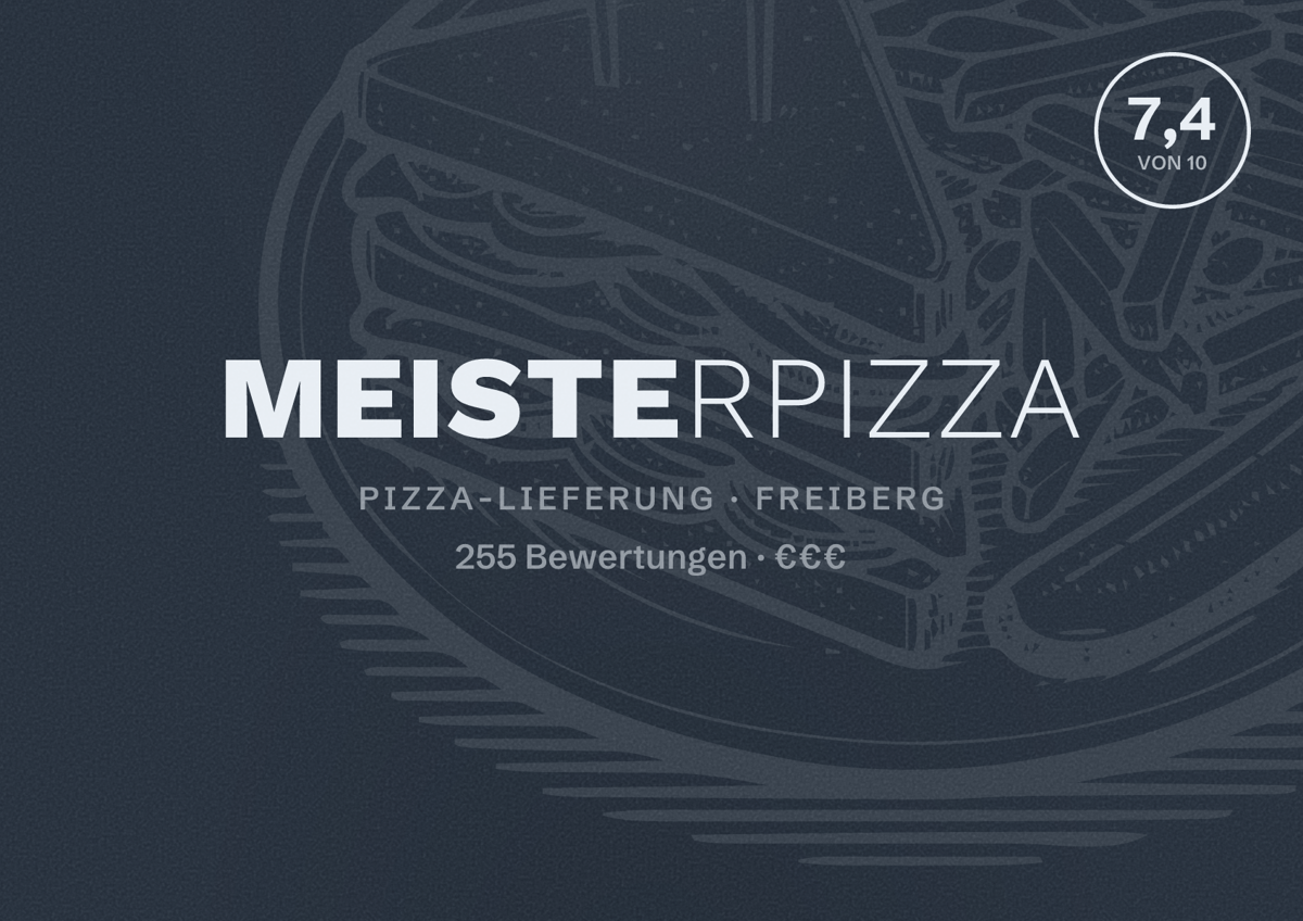 Illustriertes Poster von Meisterpizza, Pizza-Lieferung in Freiberg: Bewertung 7,4 von 10 aus 255 Bewertungen, Preisniveau €€€