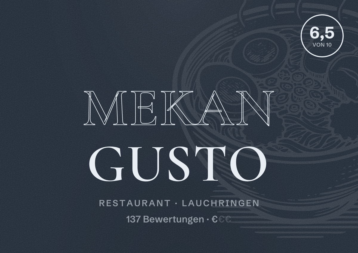 Illustriertes Poster von MEKAN GUSTO, Restaurant in Lauchringen: Bewertung 6,5 von 10 aus 137 Bewertungen, Preisniveau €
