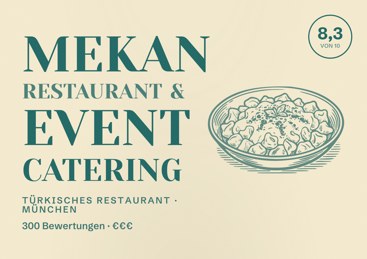 Illustriertes Poster von Mekan Restaurant & Event Catering, Türkisches Restaurant in München: Bewertung 8,3 von 10 aus 300 Bewertungen, Preisniveau €€€