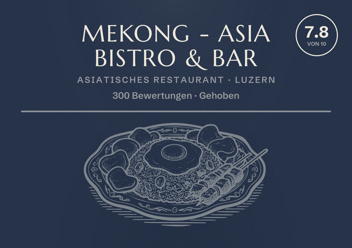 Illustriertes Poster von Mekong - Asia Bistro & Bar, Asiatisches Restaurant in Luzern: Bewertung 7.8 von 10 aus 300 Bewertungen, Preisniveau Gehoben