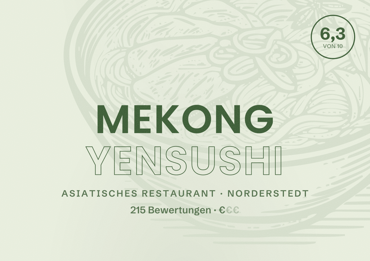 Illustriertes Poster von Mekong Yensushi, Asiatisches Restaurant in Norderstedt: Bewertung 6,3 von 10 aus 215 Bewertungen, Preisniveau €