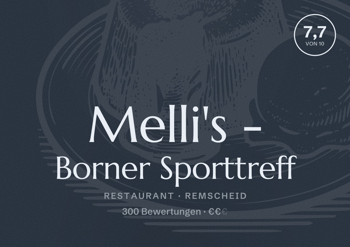 Illustriertes Poster von Melli's - Borner Sporttreff, Restaurant in Remscheid: Bewertung 7,7 von 10 aus 300 Bewertungen, Preisniveau €€