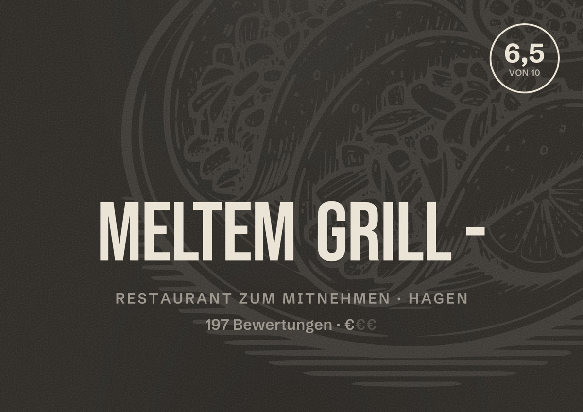 Illustriertes Poster von Meltem Grill -, Restaurant zum Mitnehmen in Hagen: Bewertung 6,5 von 10 aus 197 Bewertungen, Preisniveau €