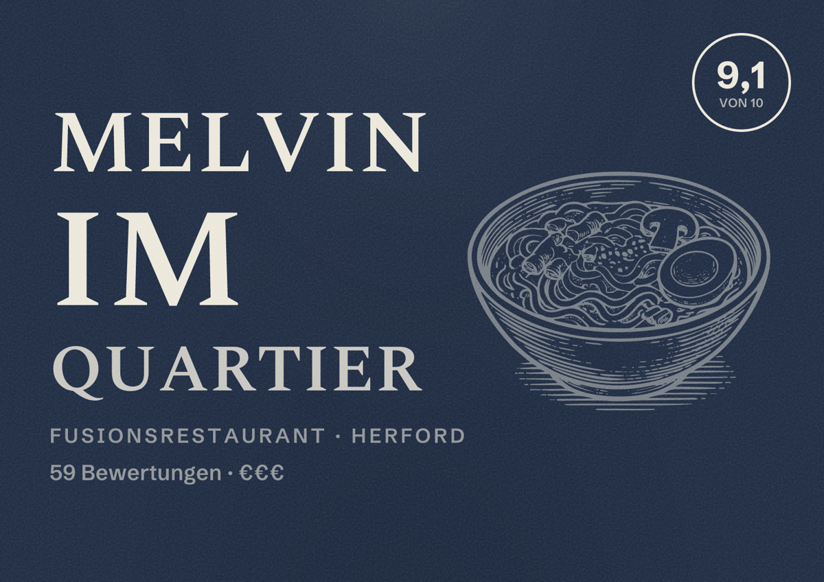 Illustriertes Poster von Melvin im Quartier, Fusionsrestaurant in Herford: Bewertung 9,1 von 10 aus 59 Bewertungen, Preisniveau €€€