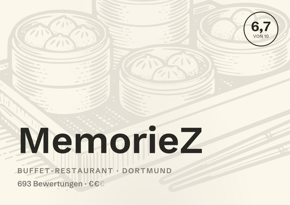 Illustriertes Poster von MemorieZ, Buffet-Restaurant in Dortmund: Bewertung 6,7 von 10 aus 693 Bewertungen, Preisniveau €€
