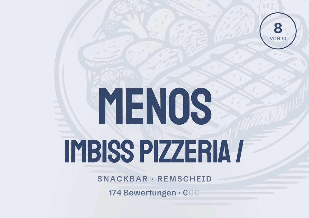 Illustriertes Poster von Menos Imbiss Pizzeria /, Snackbar in Remscheid: Bewertung 8 von 10 aus 174 Bewertungen, Preisniveau €