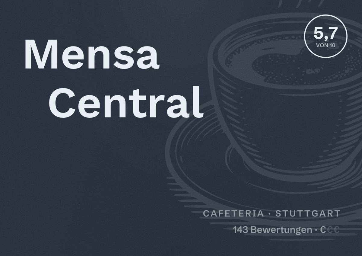 Illustriertes Poster von Mensa Central, Cafeteria in Stuttgart: Bewertung 5,7 von 10 aus 143 Bewertungen, Preisniveau €