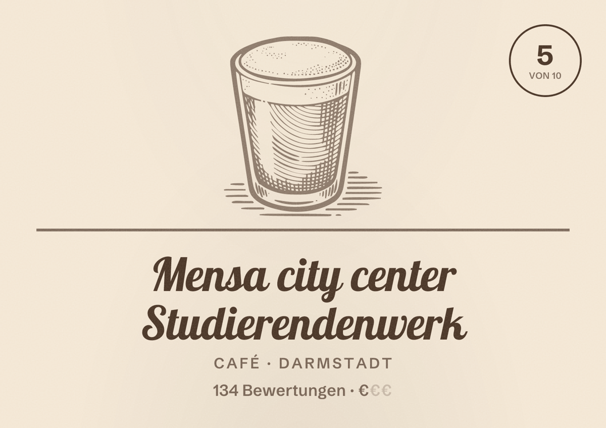 Illustriertes Poster von Mensa city center Studierendenwerk, Café in Darmstadt: Bewertung 5,0 von 10 aus 134 Bewertungen, Preisniveau €