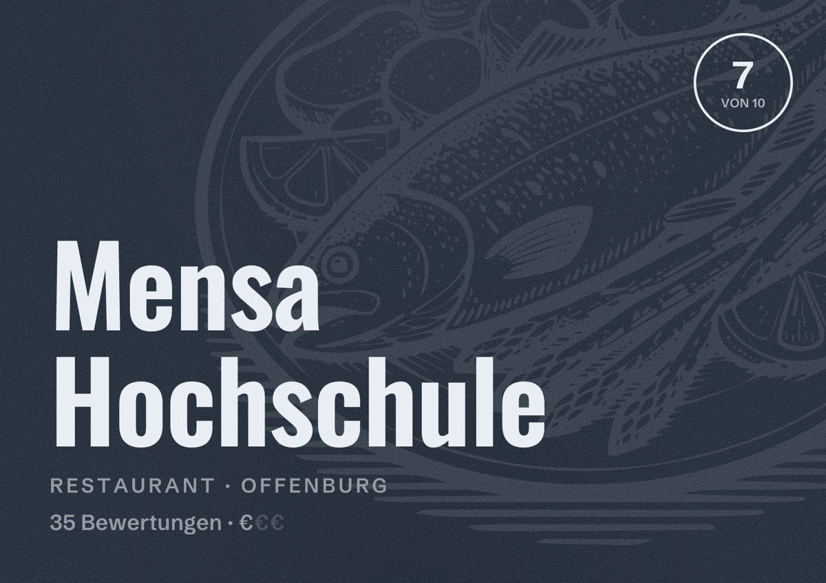 Illustriertes Poster von Mensa Hochschule, Restaurant in Offenburg: Bewertung 7 von 10 aus 35 Bewertungen, Preisniveau €