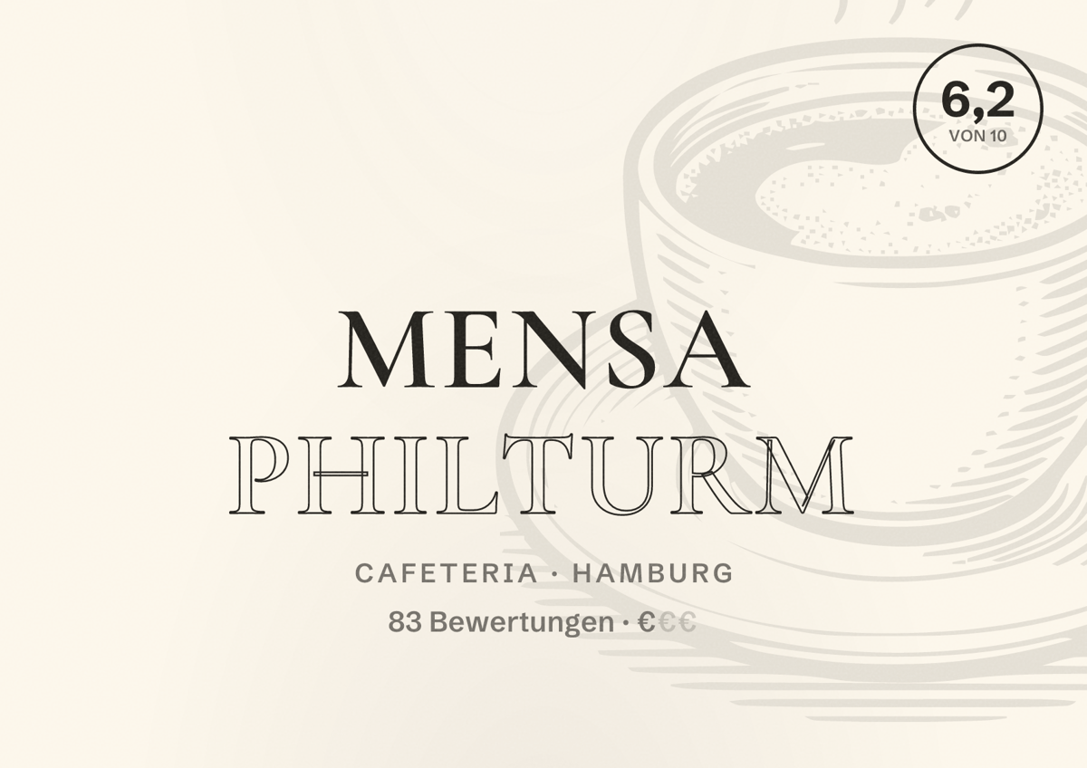 Illustriertes Poster von Mensa Philturm, Cafeteria in Hamburg: Bewertung 6,2 von 10 aus 83 Bewertungen, Preisniveau €