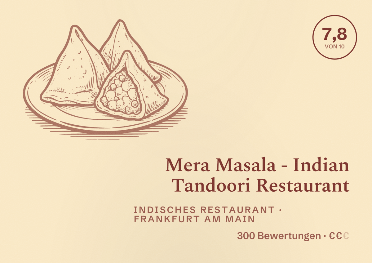 Illustriertes Poster von Mera Masala - Indian Tandoori Restaurant, Indisches Restaurant in Frankfurt am Main: Bewertung 7,8 von 10 aus 300 Bewertungen, Preisniveau €€