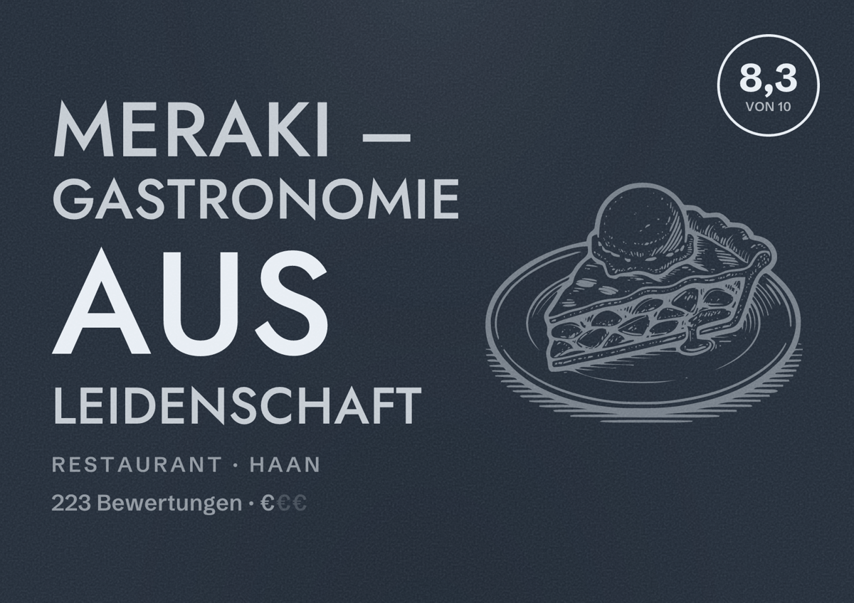 Illustriertes Poster von Meraki – Gastronomie aus Leidenschaft, Restaurant in Haan: Bewertung 8,3 von 10 aus 223 Bewertungen, Preisniveau €