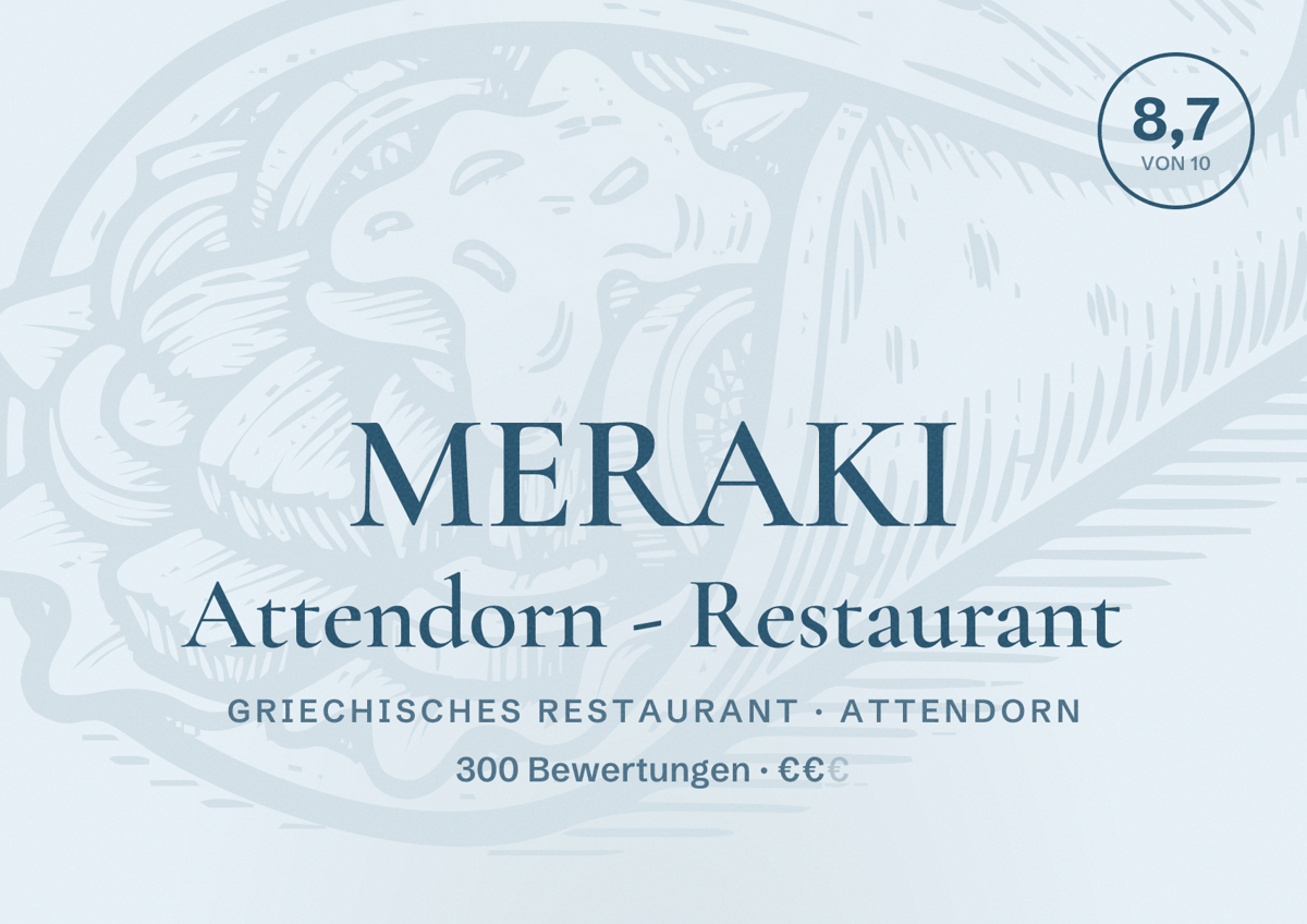 Illustriertes Poster von MERAKI Attendorn - Restaurant, Griechisches Restaurant in Attendorn: Bewertung 8,7 von 10 aus 300 Bewertungen, Preisniveau €€