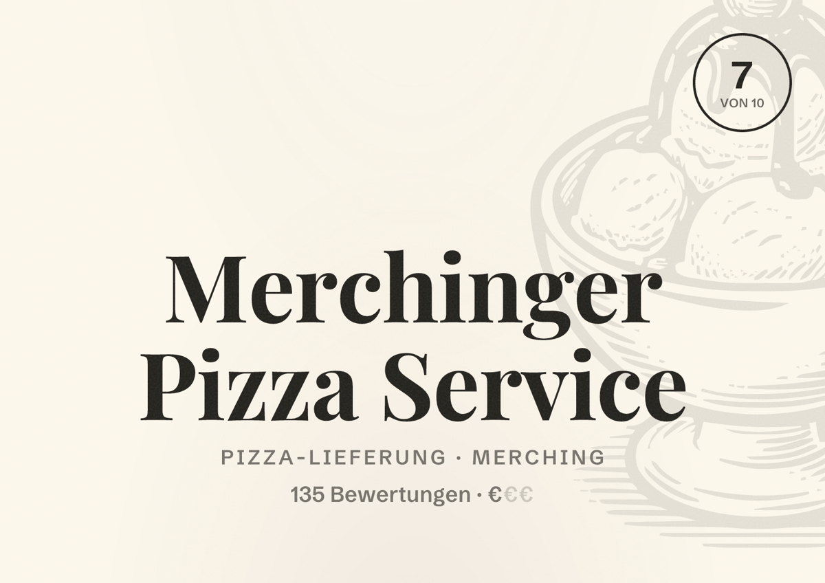 Illustriertes Poster von Merchinger Pizza Service, Pizza-Lieferung in Merching: Bewertung 7 von 10 aus 135 Bewertungen, Preisniveau €