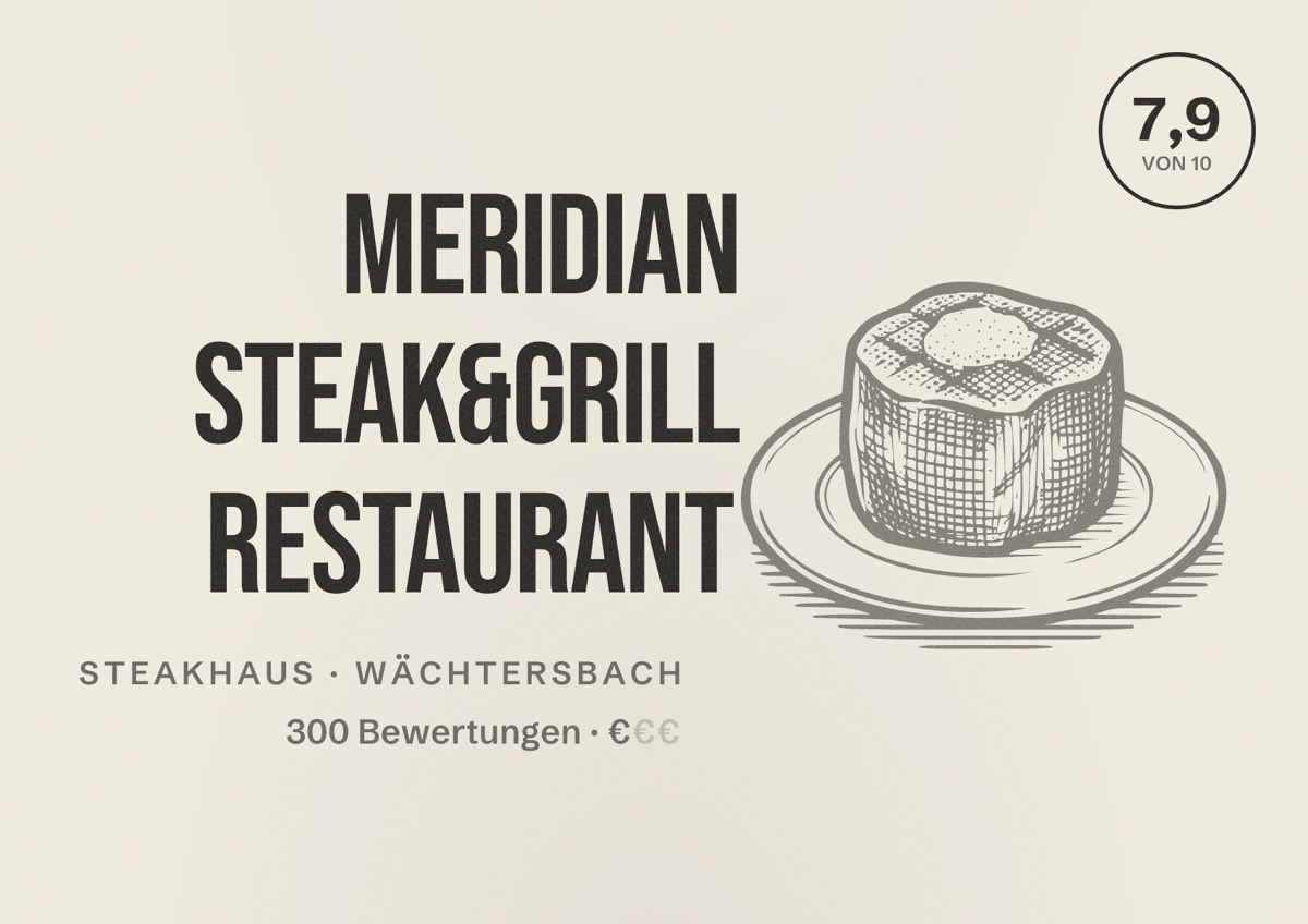 Illustriertes Poster von Meridian Steak&Grill Restaurant, Steakhaus in Wächtersbach: Bewertung 7,9 von 10 aus 300 Bewertungen, Preisniveau €