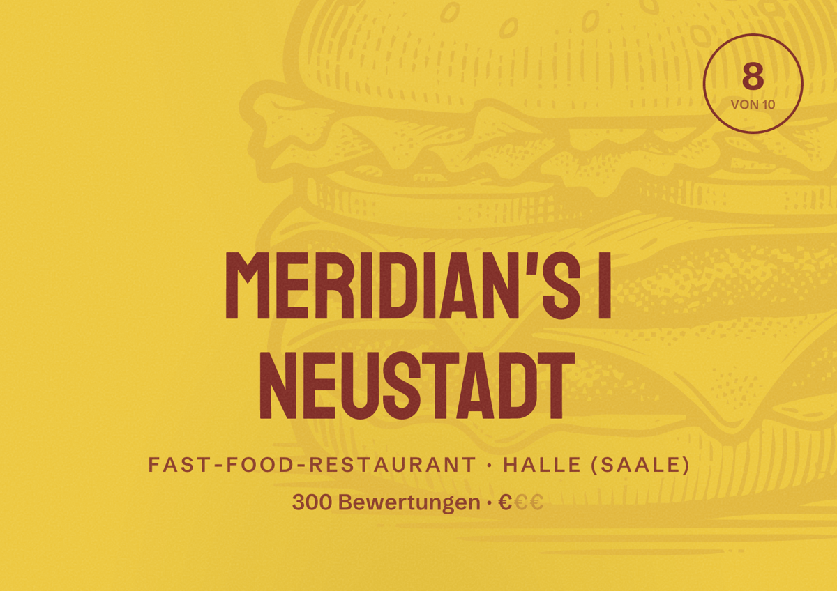 Illustriertes Poster von MeriDian's I Neustadt, Fast-Food-Restaurant in Halle (Saale): Bewertung 8,0 von 10 aus 300 Bewertungen, Preisniveau €