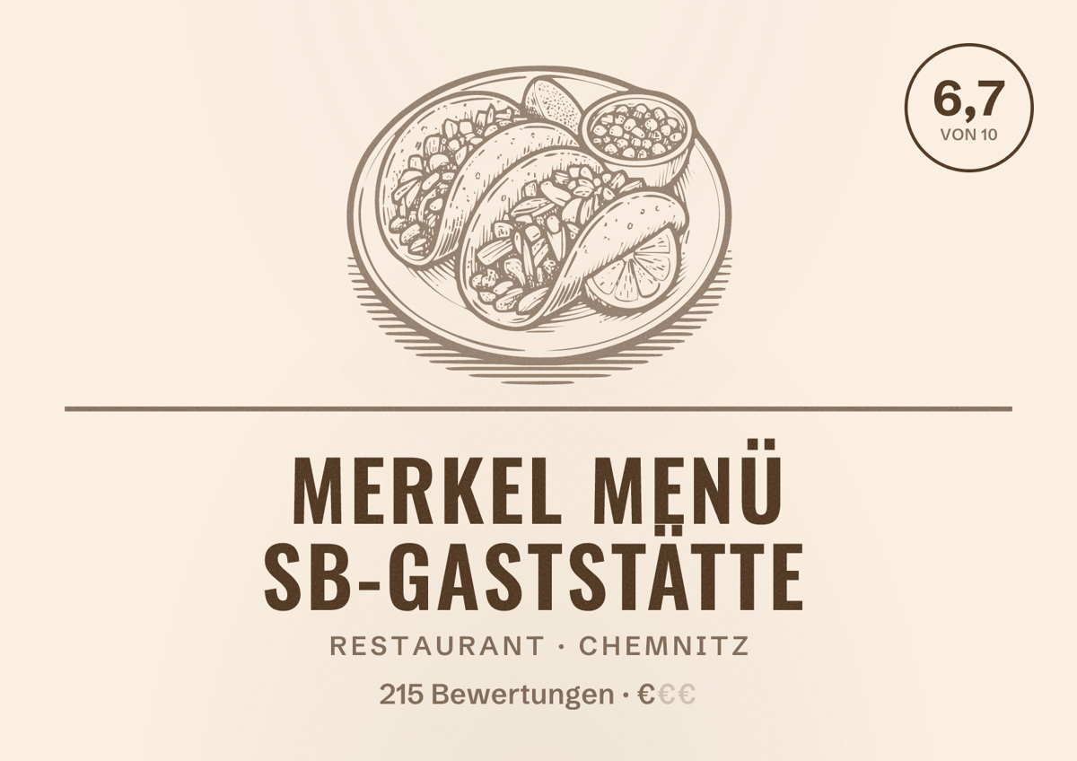 Illustriertes Poster von Merkel Menü SB-Gaststätte, Restaurant in Chemnitz: Bewertung 6,7 von 10 aus 215 Bewertungen, Preisniveau €