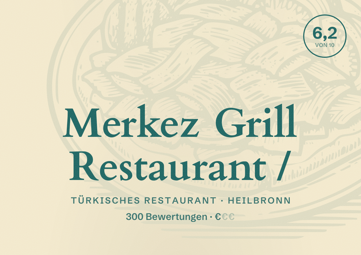 Illustriertes Poster von Merkez Grill Restaurant /, Türkisches Restaurant in Heilbronn: Bewertung 6,2 von 10 aus 300 Bewertungen, Preisniveau €