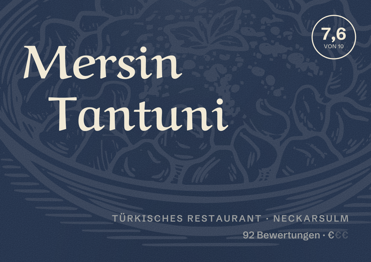 Illustriertes Poster von Mersin Tantuni, Türkisches Restaurant in Neckarsulm: Bewertung 7,6 von 10 aus 92 Bewertungen, Preisniveau €