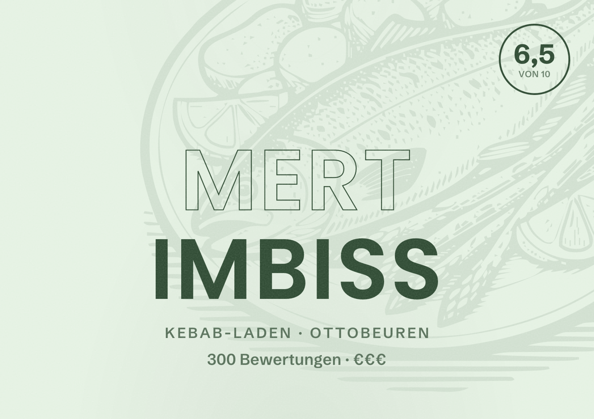 Illustriertes Poster von Mert Imbiss, Kebab-Laden in Ottobeuren: Bewertung 6,5 von 10 aus 300 Bewertungen, Preisniveau €€€
